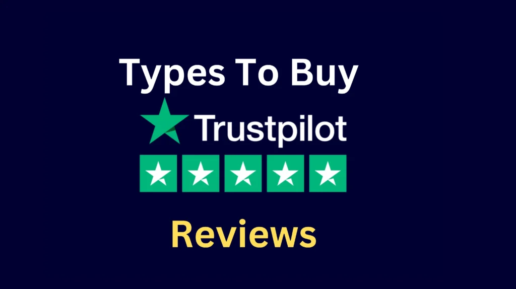 Types-To-Buy-Trustpilot-Reviews